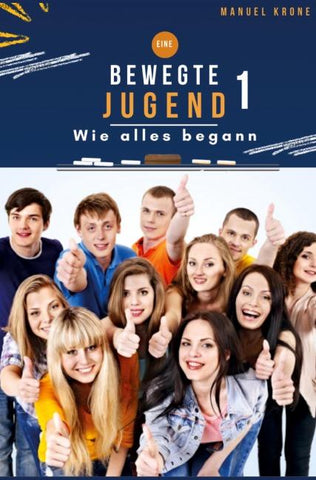 Eine bewegte Jugend 1