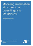Modeling information structure in a cross-linguistic perspective