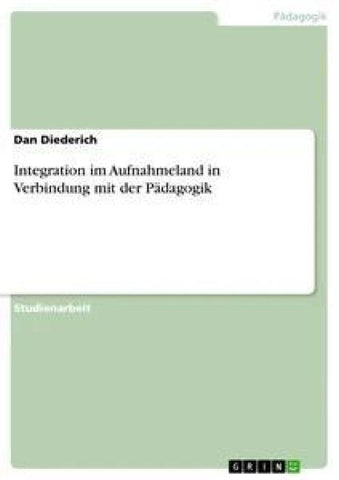 Integration im Aufnahmeland in Verbindung mit der Pädagogik