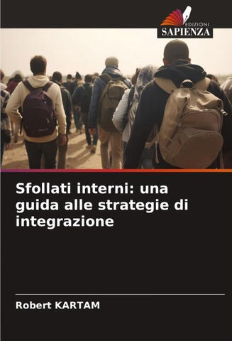 Sfollati interni: una guida alle strategie di integrazione