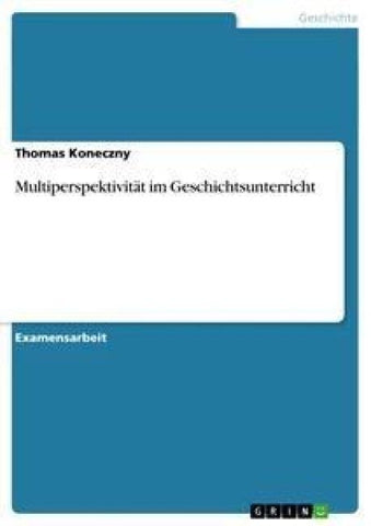 Multiperspektivität im Geschichtsunterricht