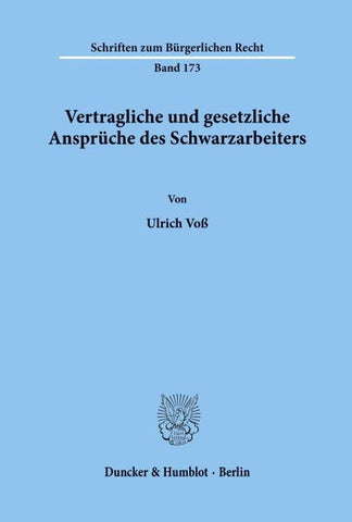 Vertragliche und gesetzliche Ansprüche des Schwarzarbeiters.