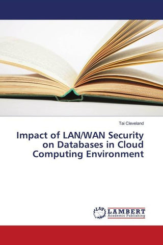 Impact of LAN/WAN Security on Databases in Cloud Computing Environment