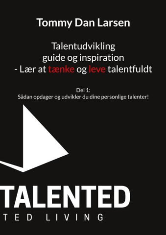 Talentudvikling guide og inspiration - Lær at tænke og leve talentfuldt