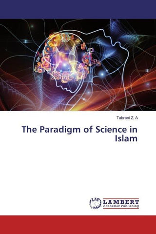 The Paradigm of Science in Islam