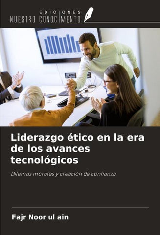 Liderazgo ético en la era de los avances tecnológicos