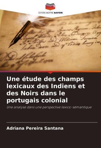 Une étude des champs lexicaux des Indiens et des Noirs dans le portugais colonial