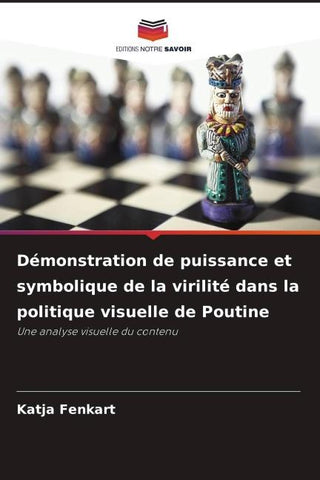 Démonstration de puissance et symbolique de la virilité dans la politique visuelle de Poutine