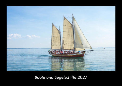 Boote und Segelschiffe 2027 Fotokalender DIN A3