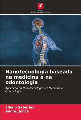 Nanotecnologia baseada na medicina e na odontologia