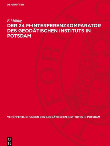 Der 24 m-Interferenzkomparator des geodätischen Instituts in Potsdam