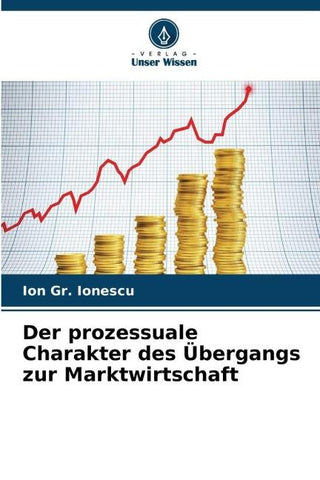 Der prozessuale Charakter des Übergangs zur Marktwirtschaft