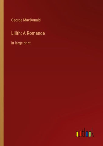 Lilith; A Romance