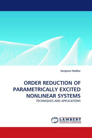 ORDER REDUCTION OF PARAMETRICALLY EXCITED NONLINEAR SYSTEMS