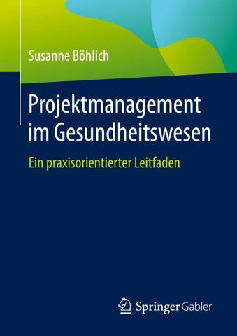 Projektmanagement im Gesundheitswesen