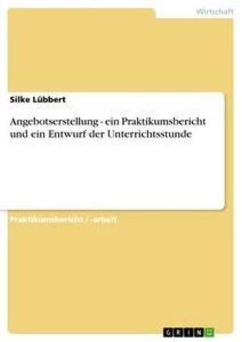 Angebotserstellung - ein Praktikumsbericht und ein Entwurf der Unterrichtsstunde