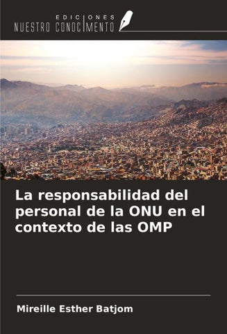 La responsabilidad del personal de la ONU en el contexto de las OMP