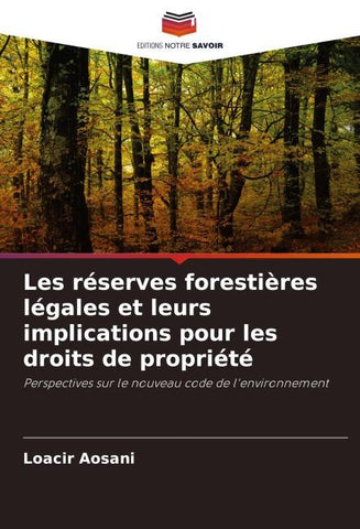 Les réserves forestières légales et leurs implications pour les droits de propriété