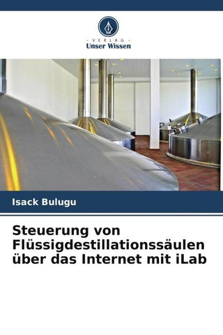 Steuerung von Flüssigdestillationssäulen über das Internet mit iLab