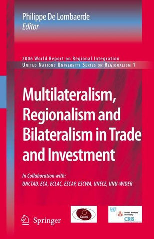 Multilateralism, Regionalism and Bilateralism in Trade and Investment