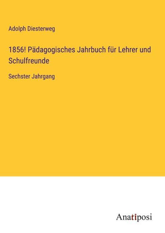 1856! Pädagogisches Jahrbuch für Lehrer und Schulfreunde