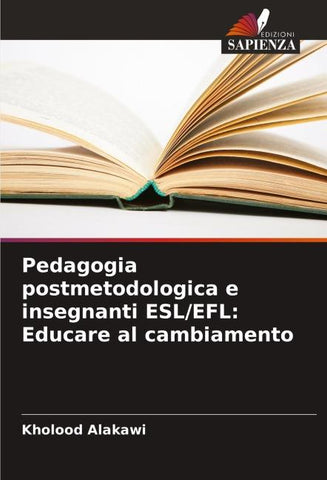 Pedagogia postmetodologica e insegnanti ESL/EFL: Educare al cambiamento