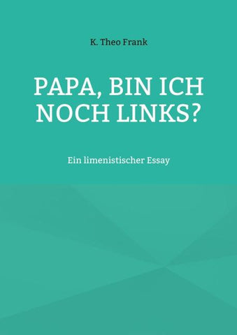Papa, bin ich noch links?
