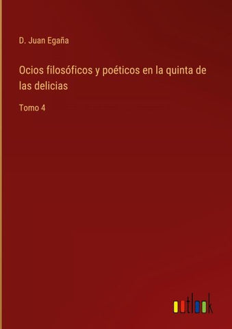 Ocios filosóficos y poéticos en la quinta de las delicias