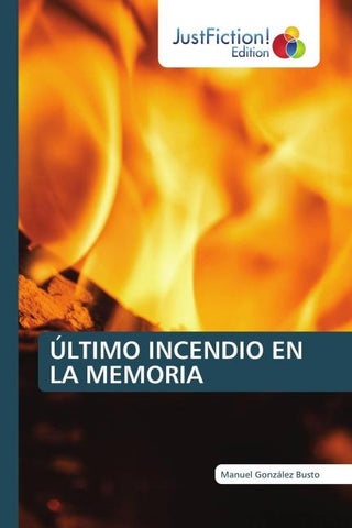 ÚLTIMO INCENDIO EN LA MEMORIA