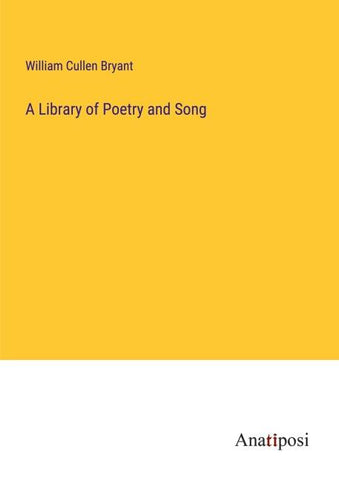 A Library of Poetry and Song