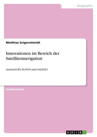 Innovationen im Bereich der Satellitennavigation