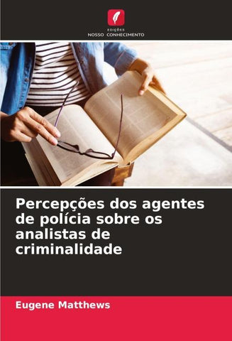 Percepções dos agentes de polícia sobre os analistas de criminalidade