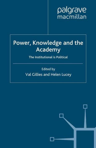 Power, Knowledge and the Academy