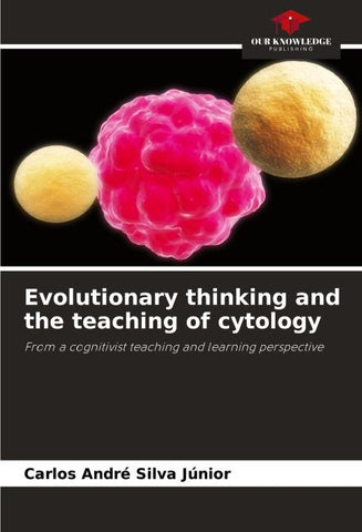 Evolutionary thinking and the teaching of cytology
