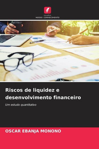Riscos de liquidez e desenvolvimento financeiro