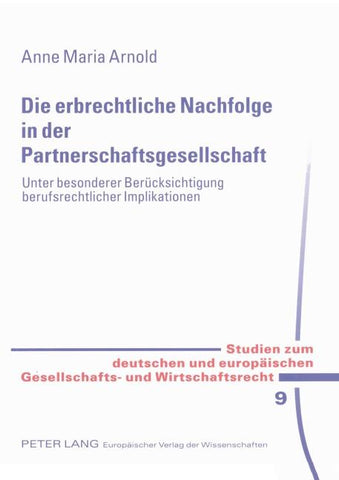Die erbrechtliche Nachfolge in der Partnerschaftsgesellschaft