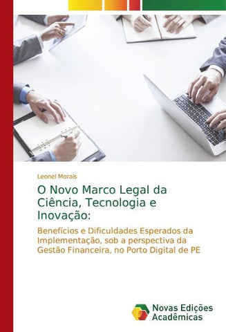 O Novo Marco Legal da Ciência, Tecnologia e Inovação: