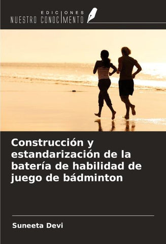 Construcción y estandarización de la batería de habilidad de juego de bádminton