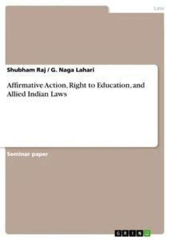 Affirmative Action, Right to Education, and Allied Indian Laws