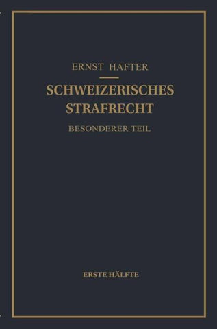 Schweizerisches Strafrecht. Besonderer Teil