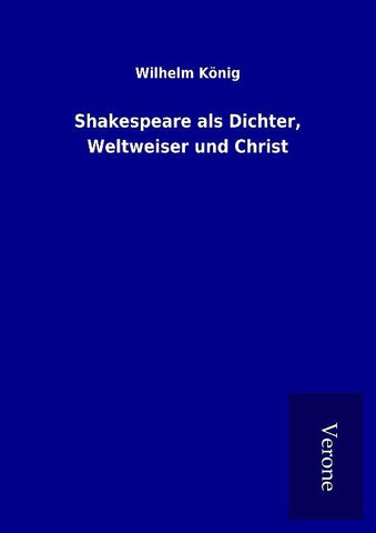 Shakespeare als Dichter, Weltweiser und Christ