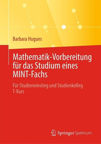 Mathematik-Vorbereitung für das Studium eines MINT-Fachs