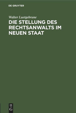 Die Stellung des Rechtsanwalts im neuen Staat