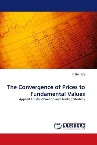 The Convergence of Prices to Fundamental Values