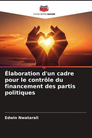 Élaboration d'un cadre pour le contrôle du financement des partis politiques