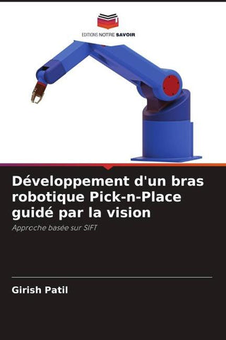 Développement d'un bras robotique Pick-n-Place guidé par la vision