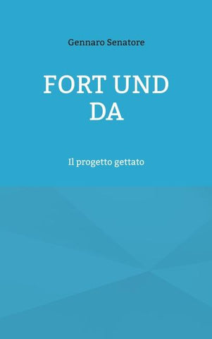 Fort und Da