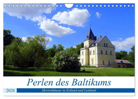 Perlen des Baltikums - Herrenhäuser in Estland und Lettland (Wandkalender 2026 DIN A4 quer), CALVENDO Monatskalender
