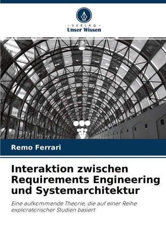 Interaktion zwischen Requirements Engineering und Systemarchitektur