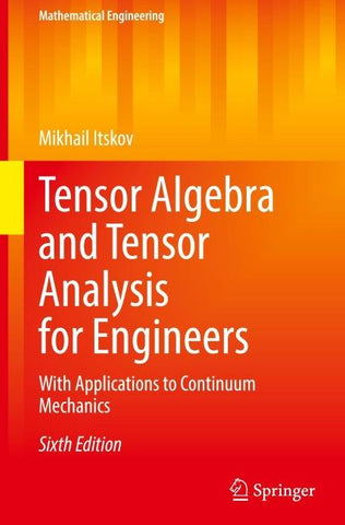 Tensor Algebra and Tensor Analysis for Engineers